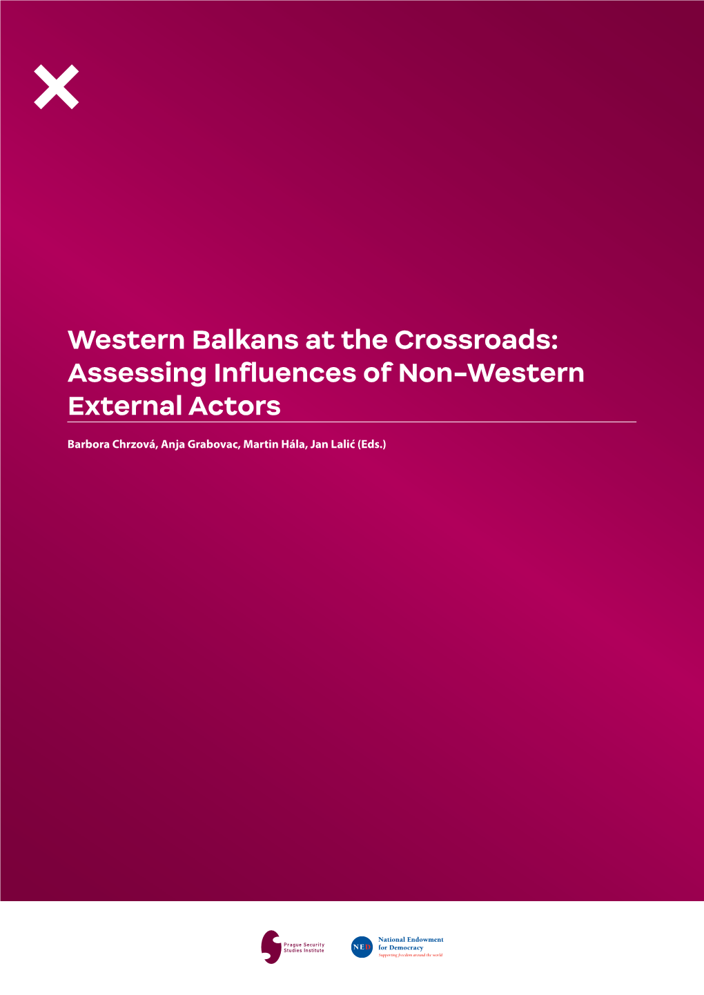 Western Balkans at the Crossroads: Assessing Influences of Non-Western External Actors