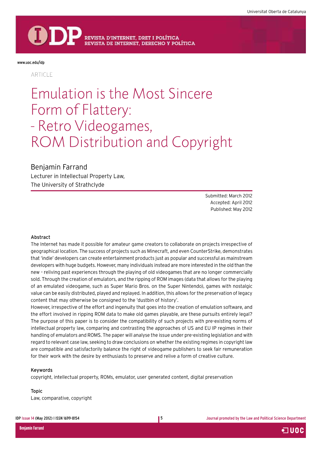 Emulation Is the Most Sincere Form of Flattery: - Retro Videogames, ROM Distribution and Copyright