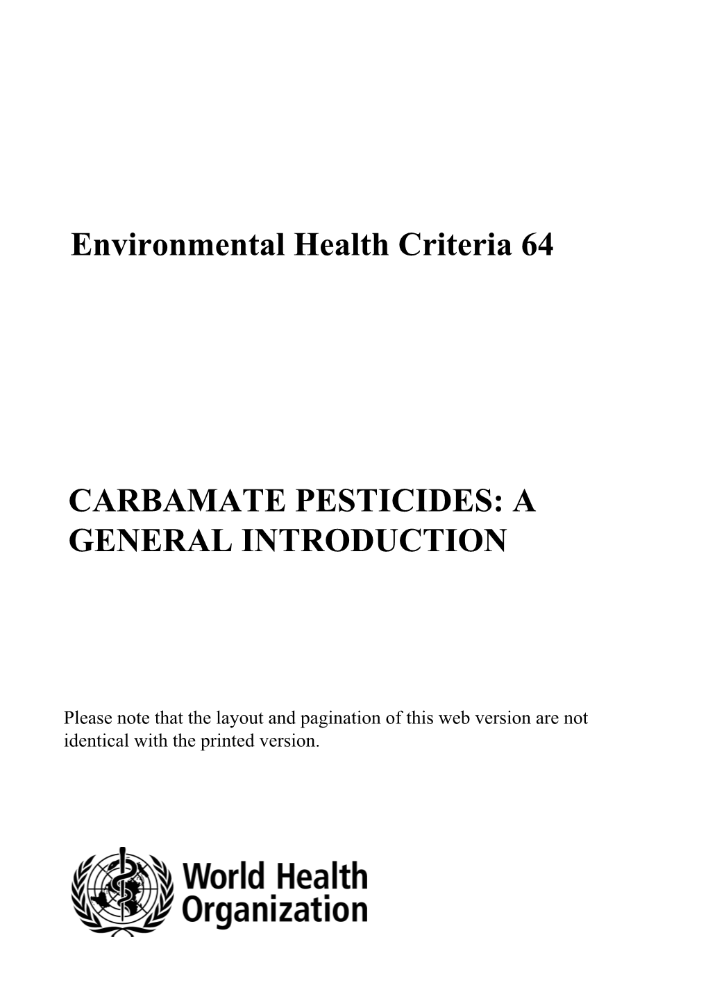 Environmental Health Criteria 64 CARBAMATE PESTICIDES: A