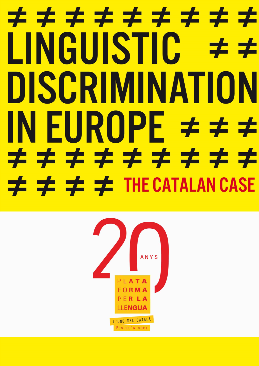 40 Serious Cases of Linguistic Discrimination in the Public Administration, 2007-2013