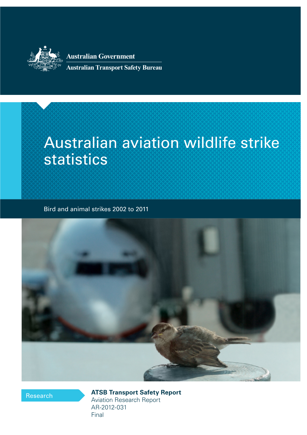 Australian Aviation Wildlife Statistics Bird and Animal Strikes 2001 to 2011