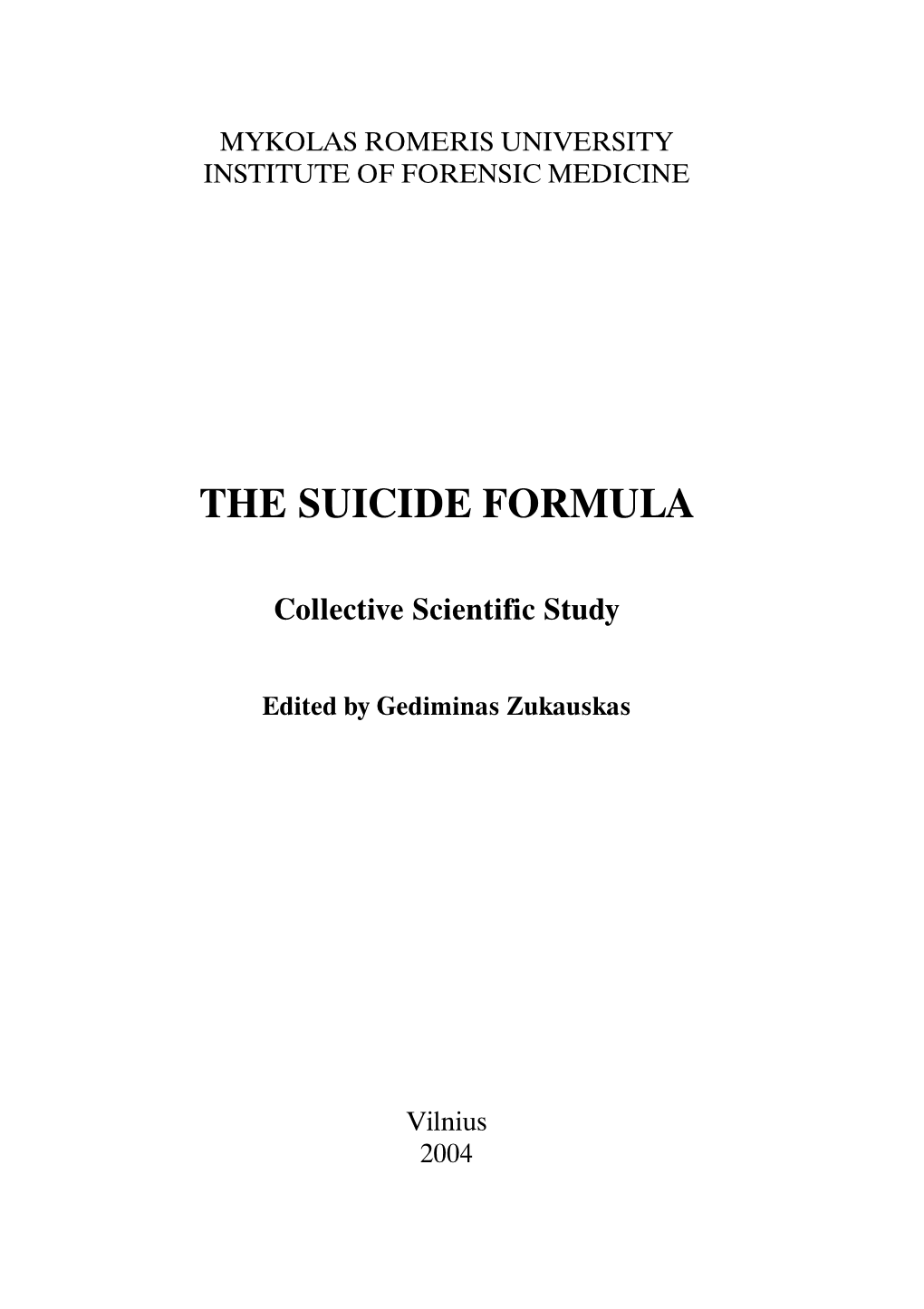 The Suicide Formula