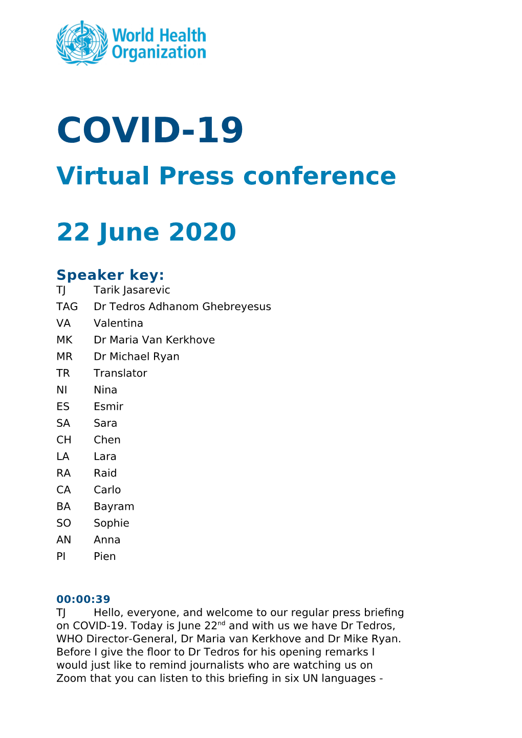WHO Emergencies Press Conference on Coronavirus Disease