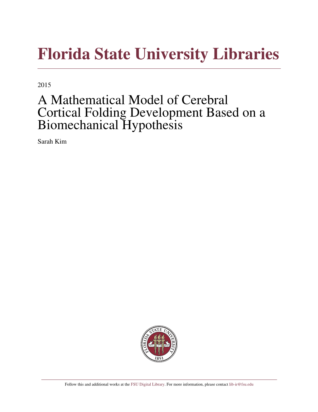 A Mathematical Model of Cerebral Cortical Folding Development Based on a Biomechanical Hypothesis Sarah Kim