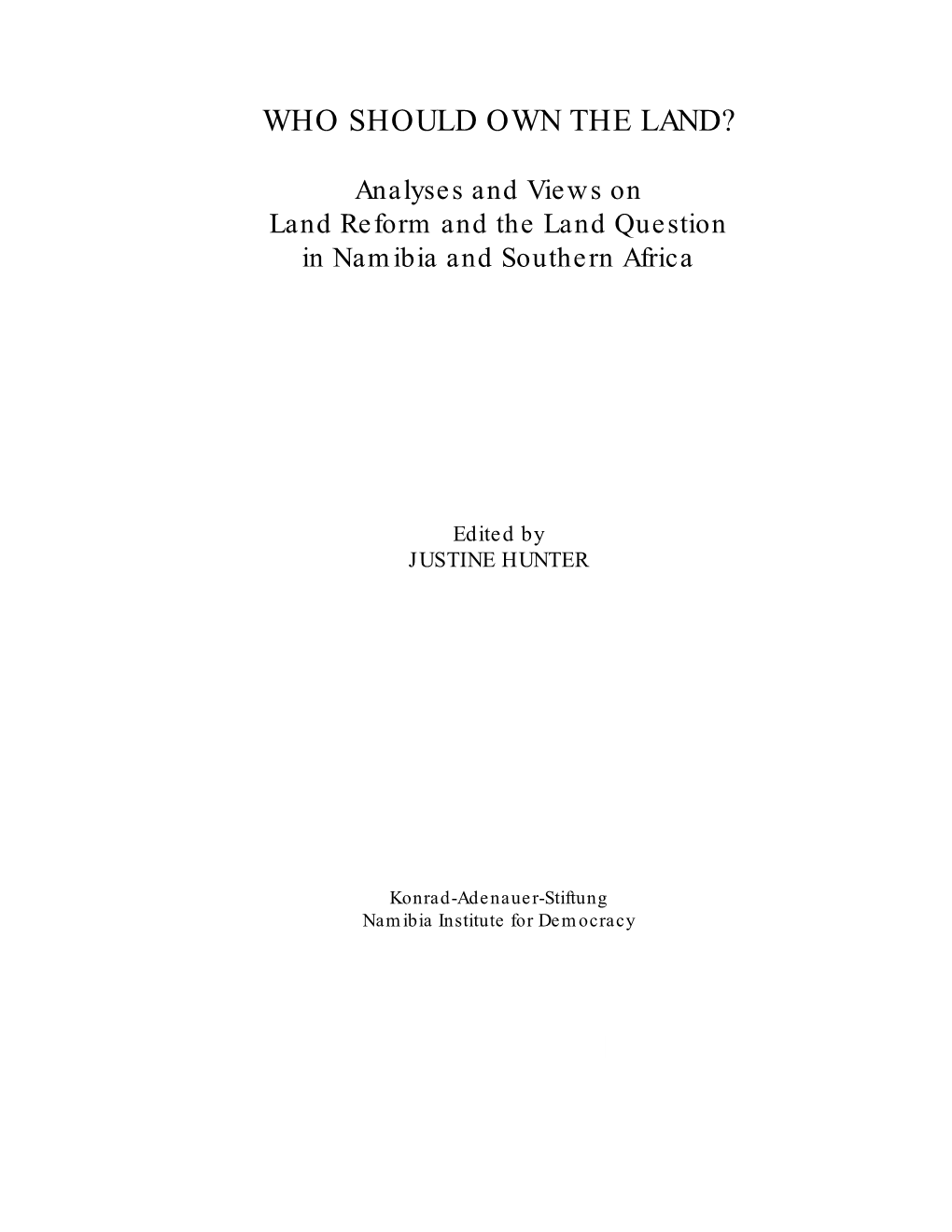 Land Reform in Namibia and Zimbabwe: a Comparative Perspective Lloyd Mambo Sachikonye (University of Zimbabwe)