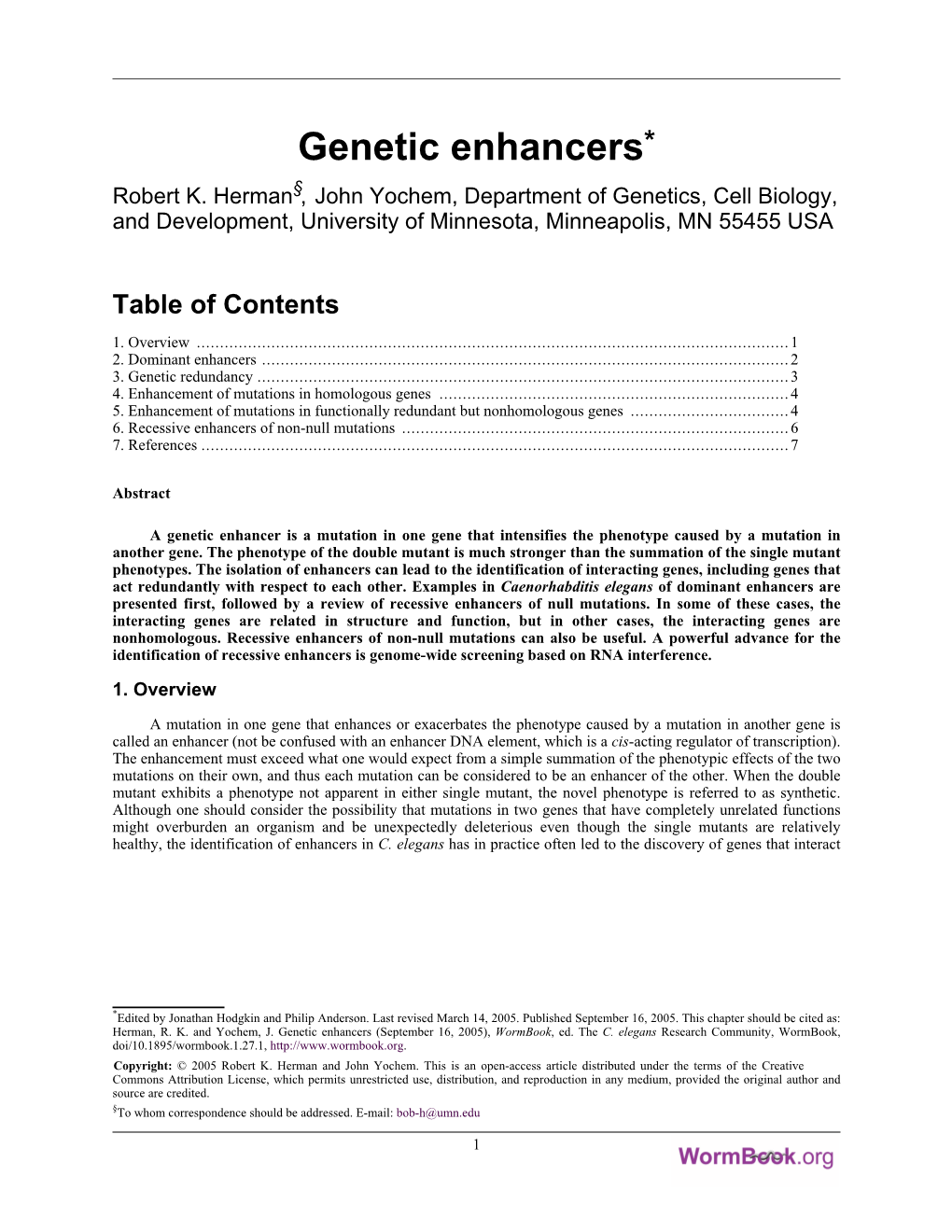 Genetic Enhancers* Robert K