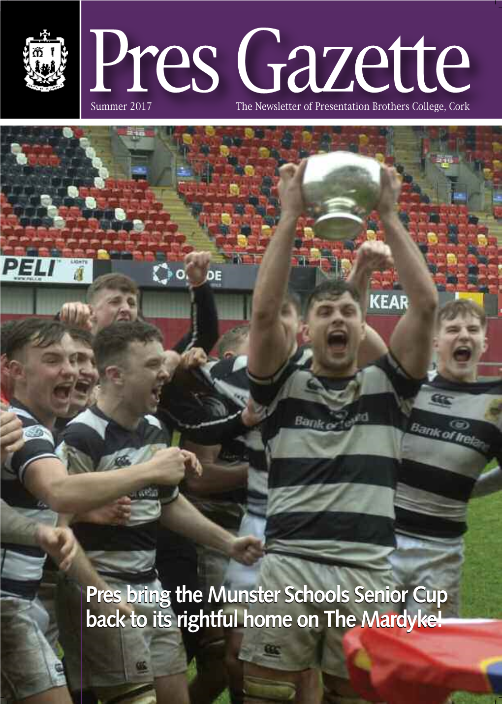 Pres Bring the Munster Schools Senior Cup Back to Its Rightful Home on the Mardyke ! Report by Principal Aiden Twomey