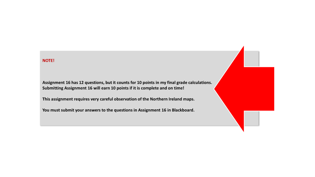 NOTE! Assignment 16 Has 12 Questions, but It Counts for 10 Points in My Final Grade Calculations. Submitting Assignment 16 Will