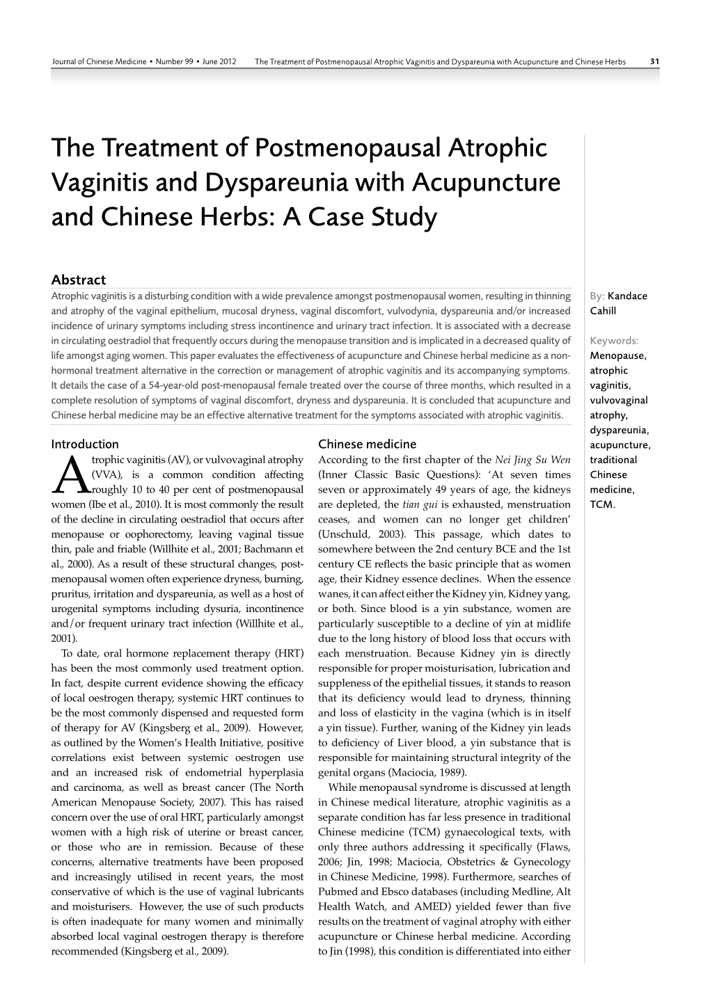 The Treatment of Postmenopausal Atrophic Vaginitis and Dyspareunia with Acupuncture and Chinese Herbs 31