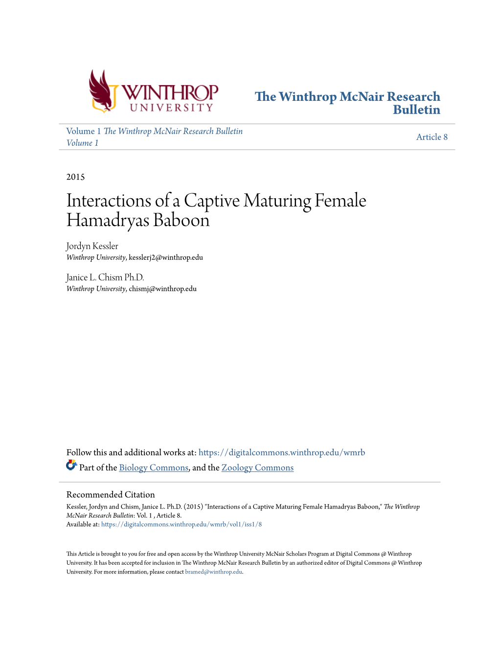 Interactions of a Captive Maturing Female Hamadryas Baboon Jordyn Kessler Winthrop University, Kesslerj2@Winthrop.Edu