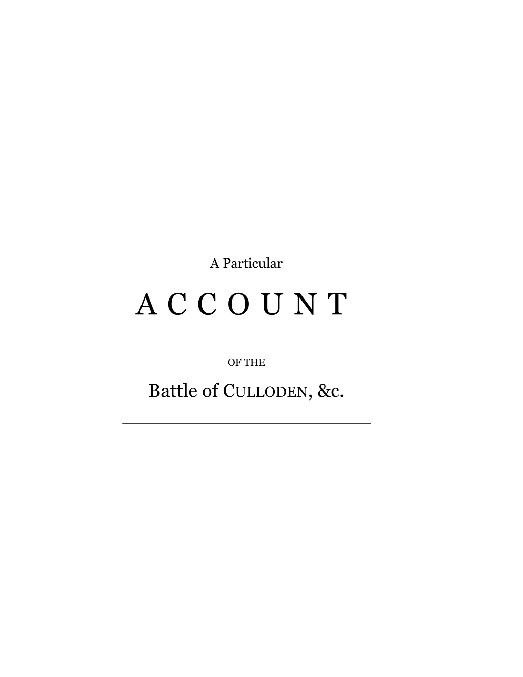 Murray, George, Lord. a Particular Account of the Battle of Culloden