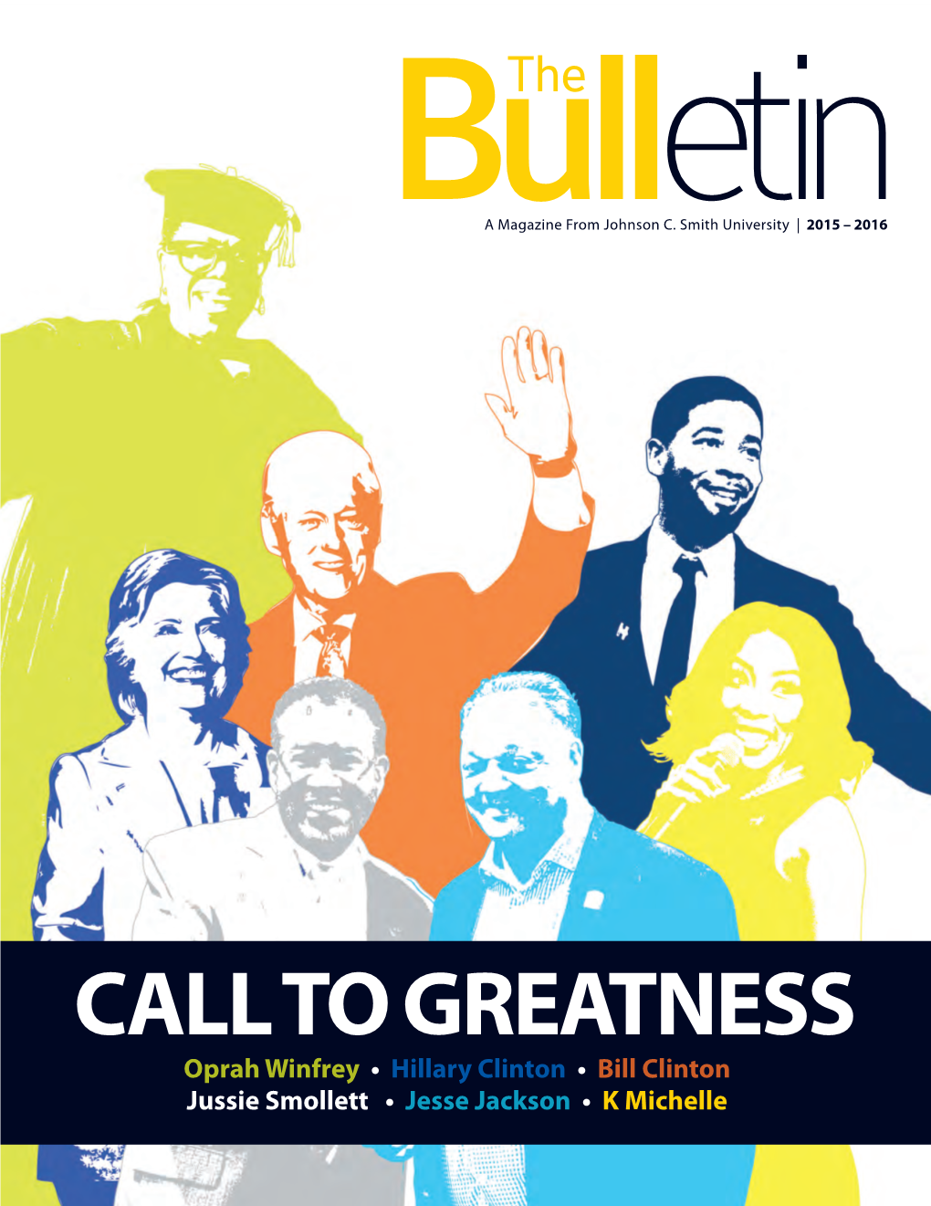 Call to Greatness Oprah Winfrey • Hillary Clinton • Bill Clinton Jussie Smollett • Jesse Jackson • K Michelle New Layout V19 Layout 1 12/13/2017 1:08 PM Page 2