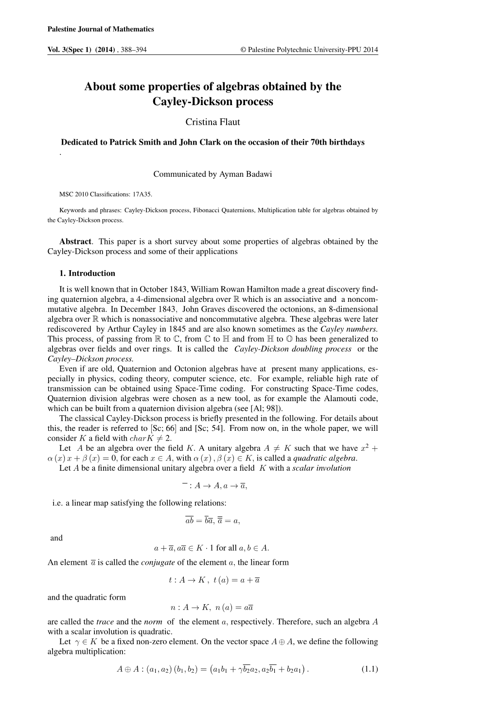 About Some Properties of Algebras Obtained by the Cayley-Dickson Process Cristina Flaut