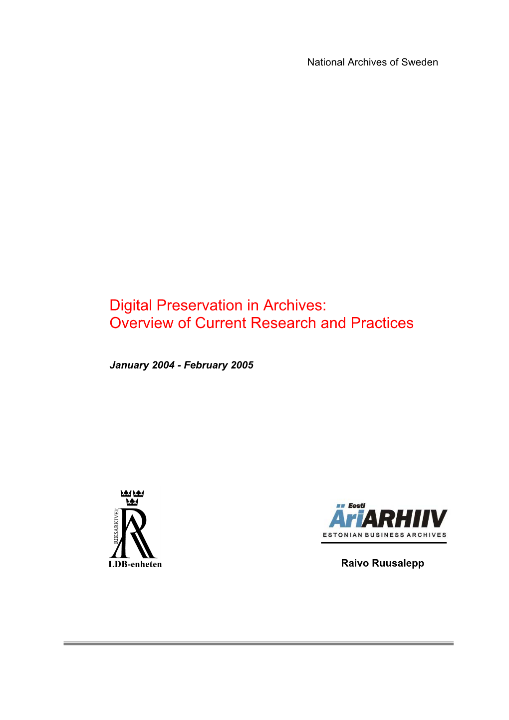 Digital Preservation in Archives: Overview of Current Research and Practices