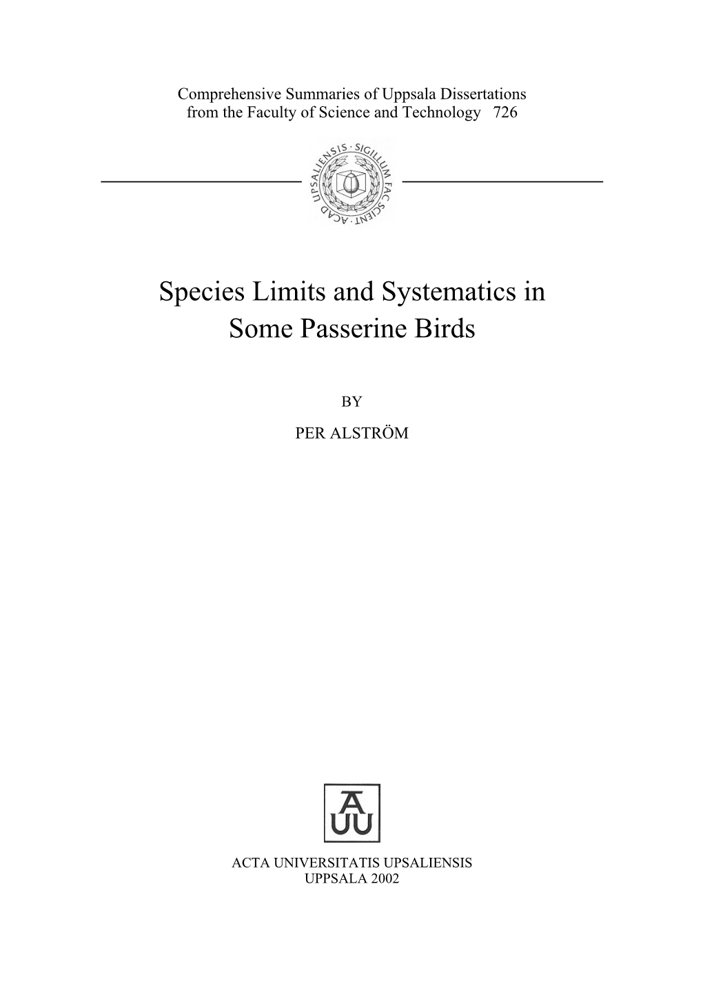 Species Limits and Systematics in Some Passerine Birds