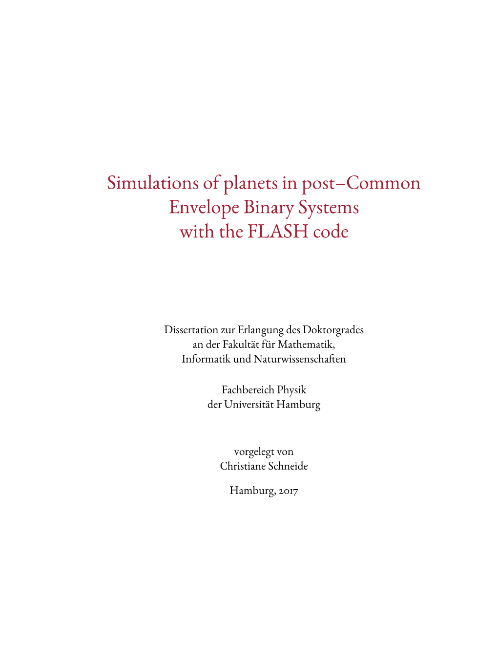 Simulations of Planets in Post–Common Envelope Binary Systems with the FLASH Code