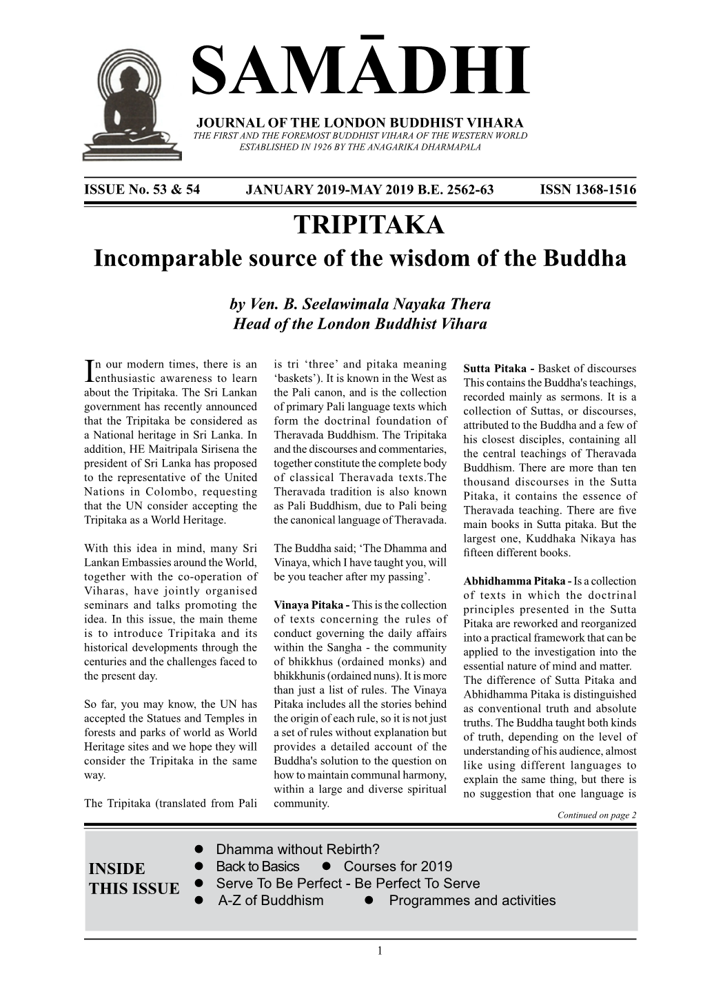 Samadhi Journal of the London Buddhist Vihara the First and the Foremost Buddhist Vihara of the Western World Established in 1926 by the Anagarika Dharmapala