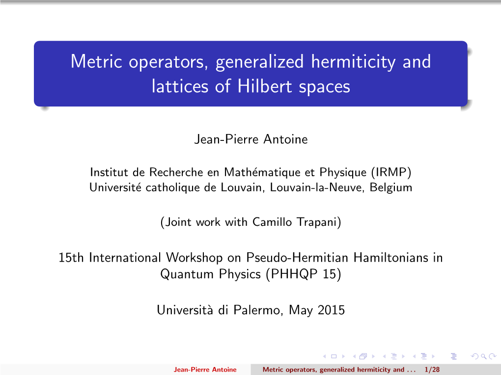 Metric Operators, Generalized Hermiticity and Lattices of Hilbert Spaces
