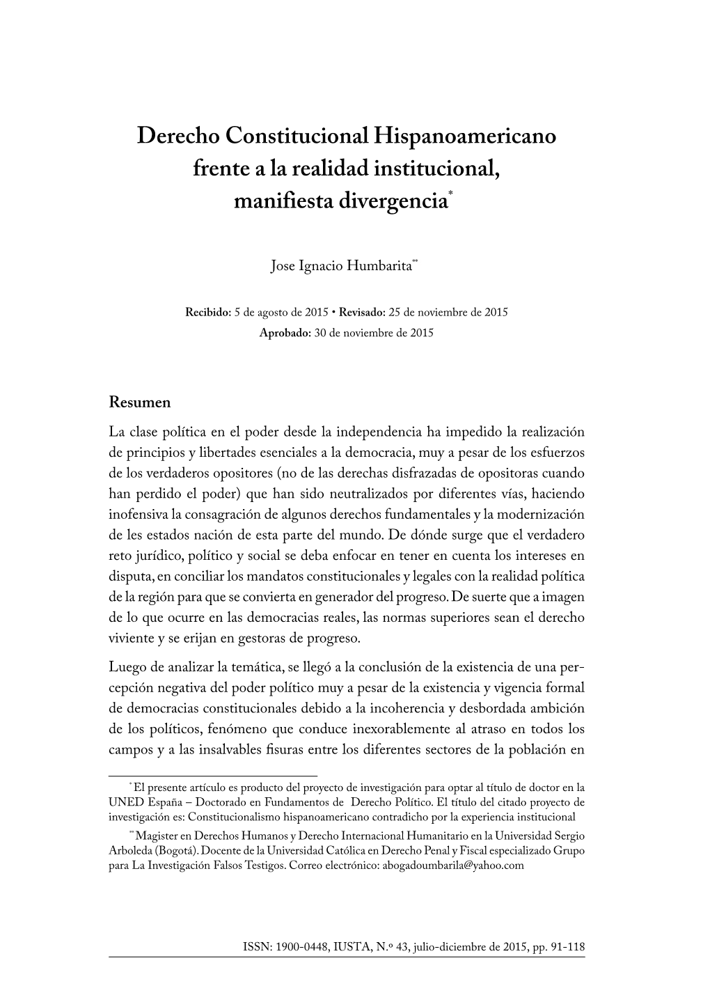 Derecho Constitucional Hispanoamericano Frente a La Realidad Institucional, Manifiesta Divergencia*1