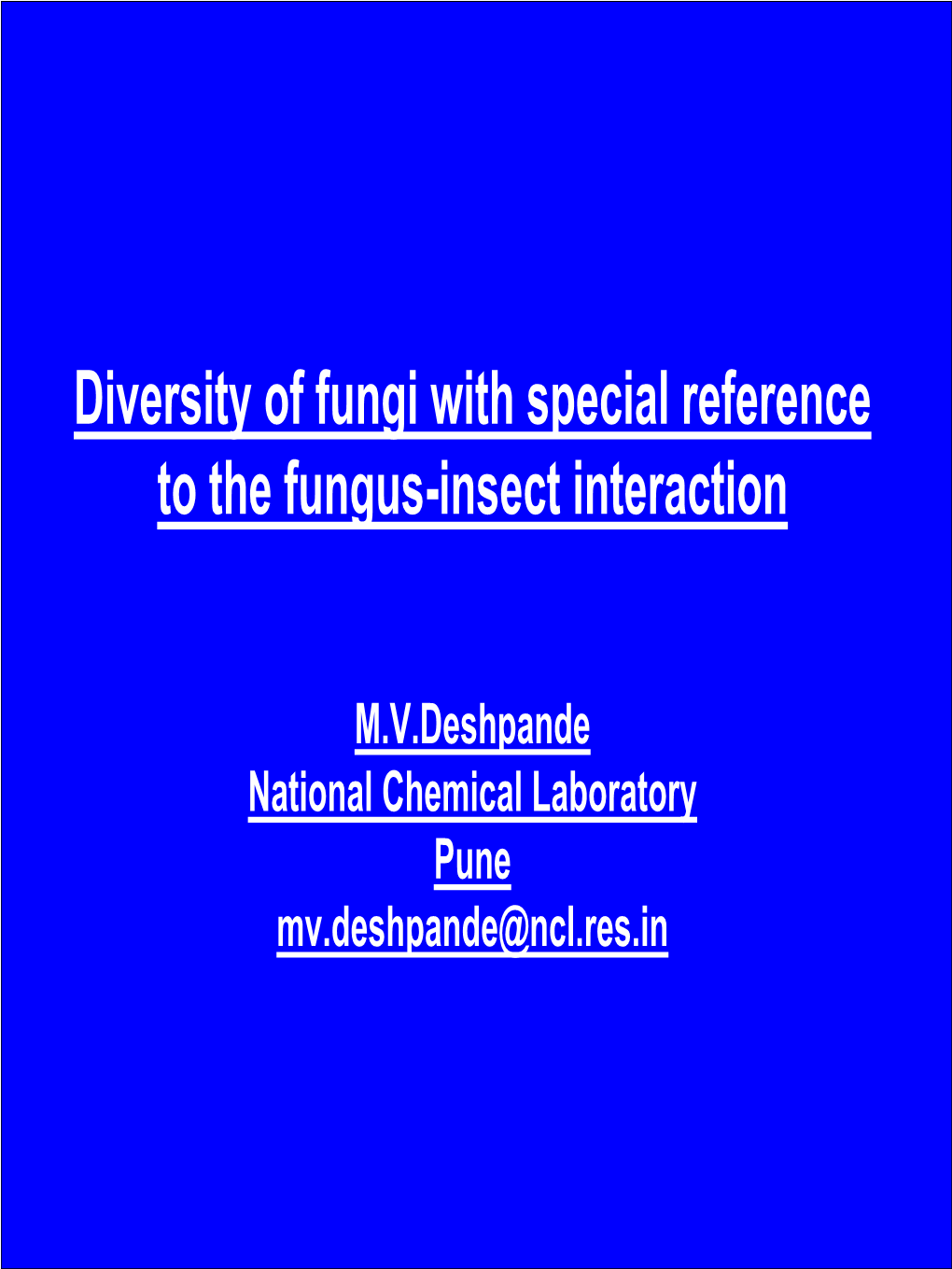 Diversity of Fungi with Special Reference to the Fungus-Insect Interaction