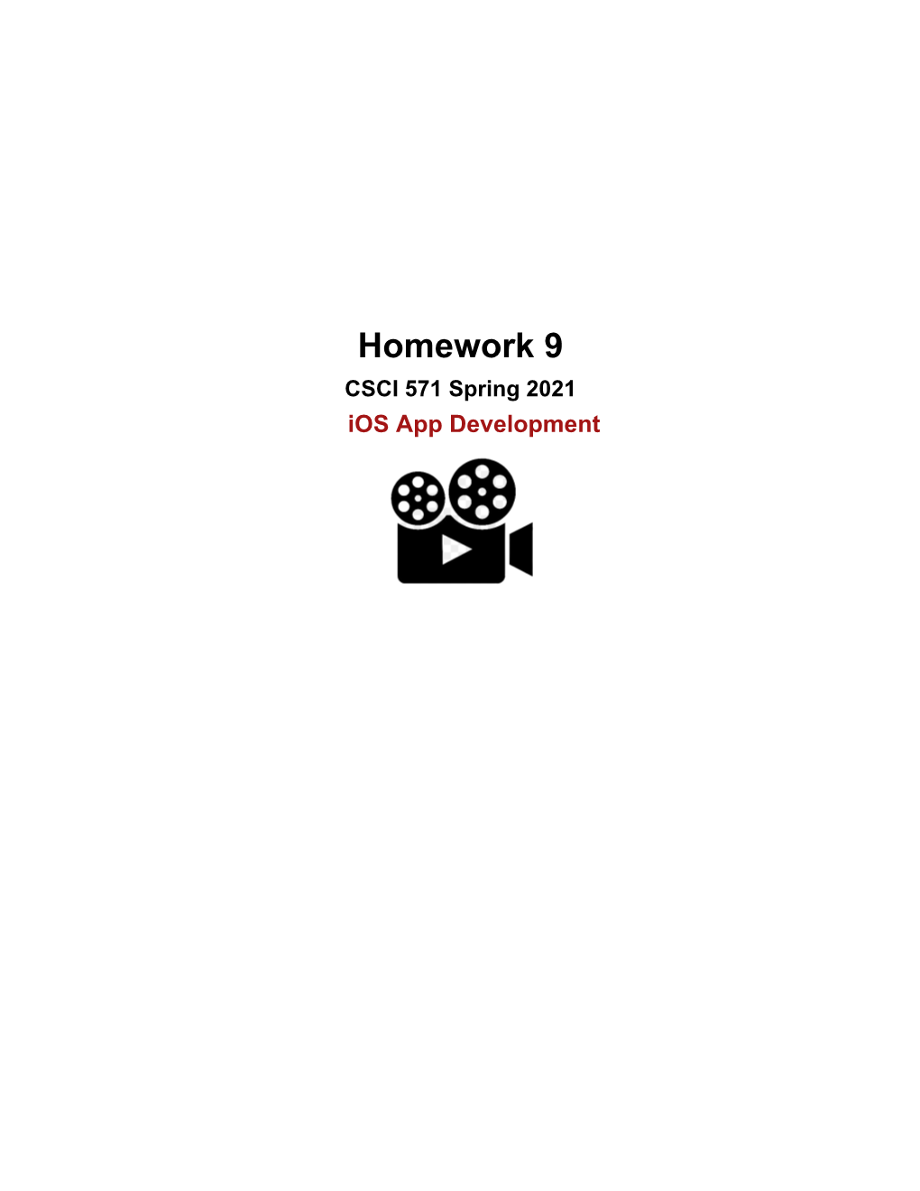 Homework 9 CSCI 571 Spring 2021 Ios App Development Table of Contents Ios App Development