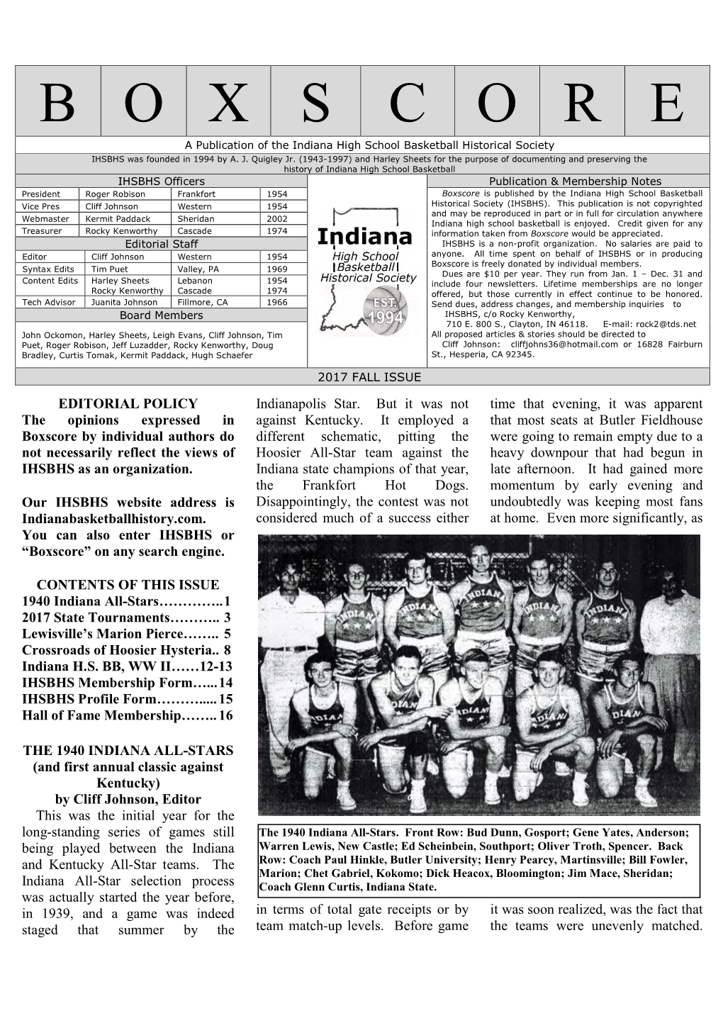 B O X S C O R E a Publication of the Indiana High School Basketball Historical Society IHSBHS Was Founded in 1994 by A