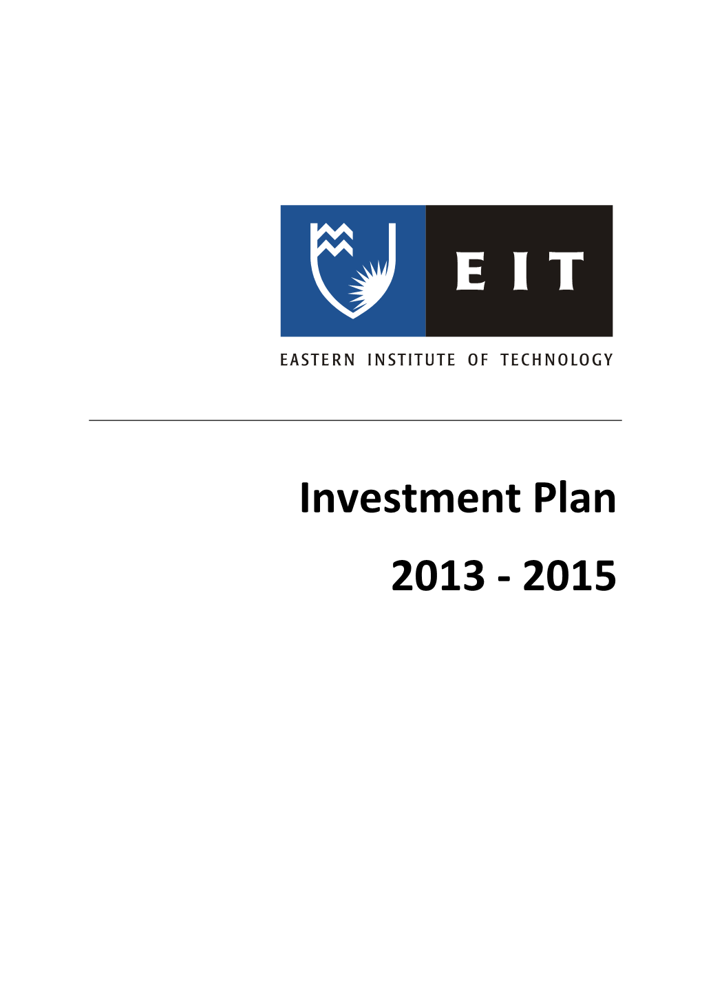 Investment Plan 2013 - 2015 Aligns with the Roles Articulated by Government for the Tertiary Sector, Specifically the ITP Sector