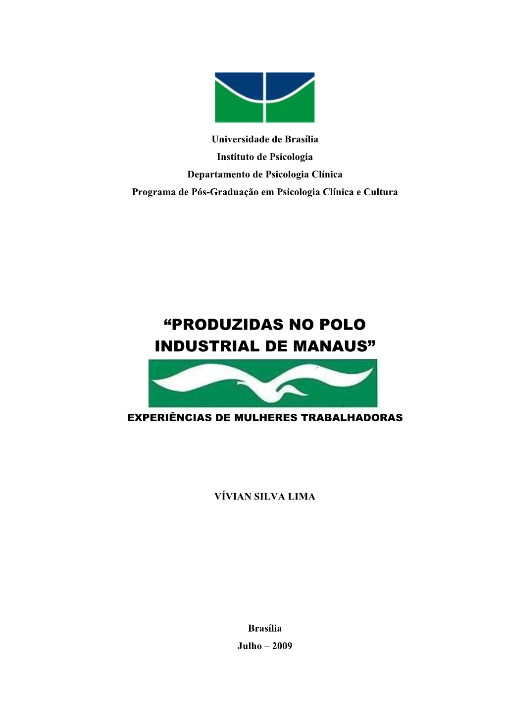 “Produzidas No Polo Industrial De Manaus”