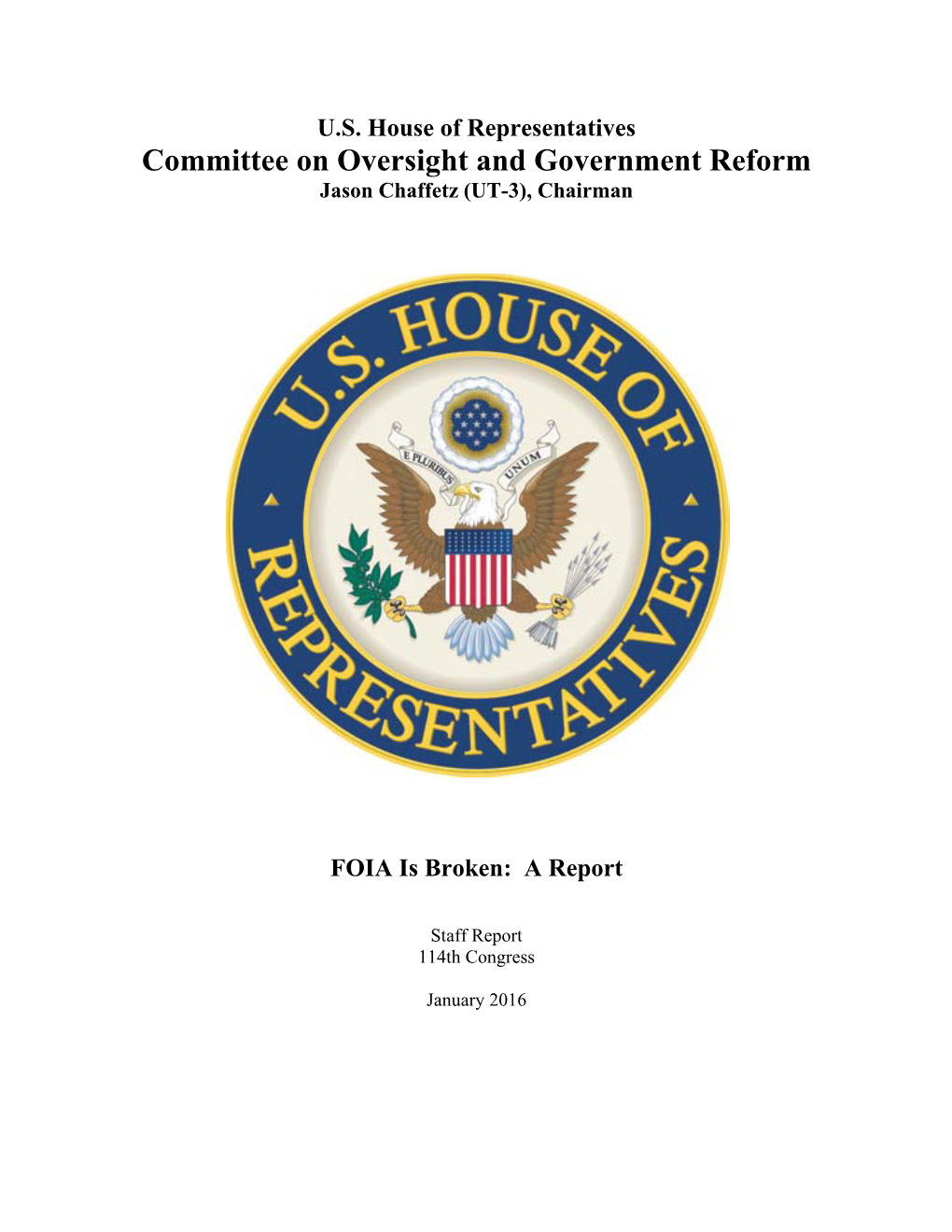 Committee on Oversight and Government Reform Jason Chaffetz (UT-3), Chairman