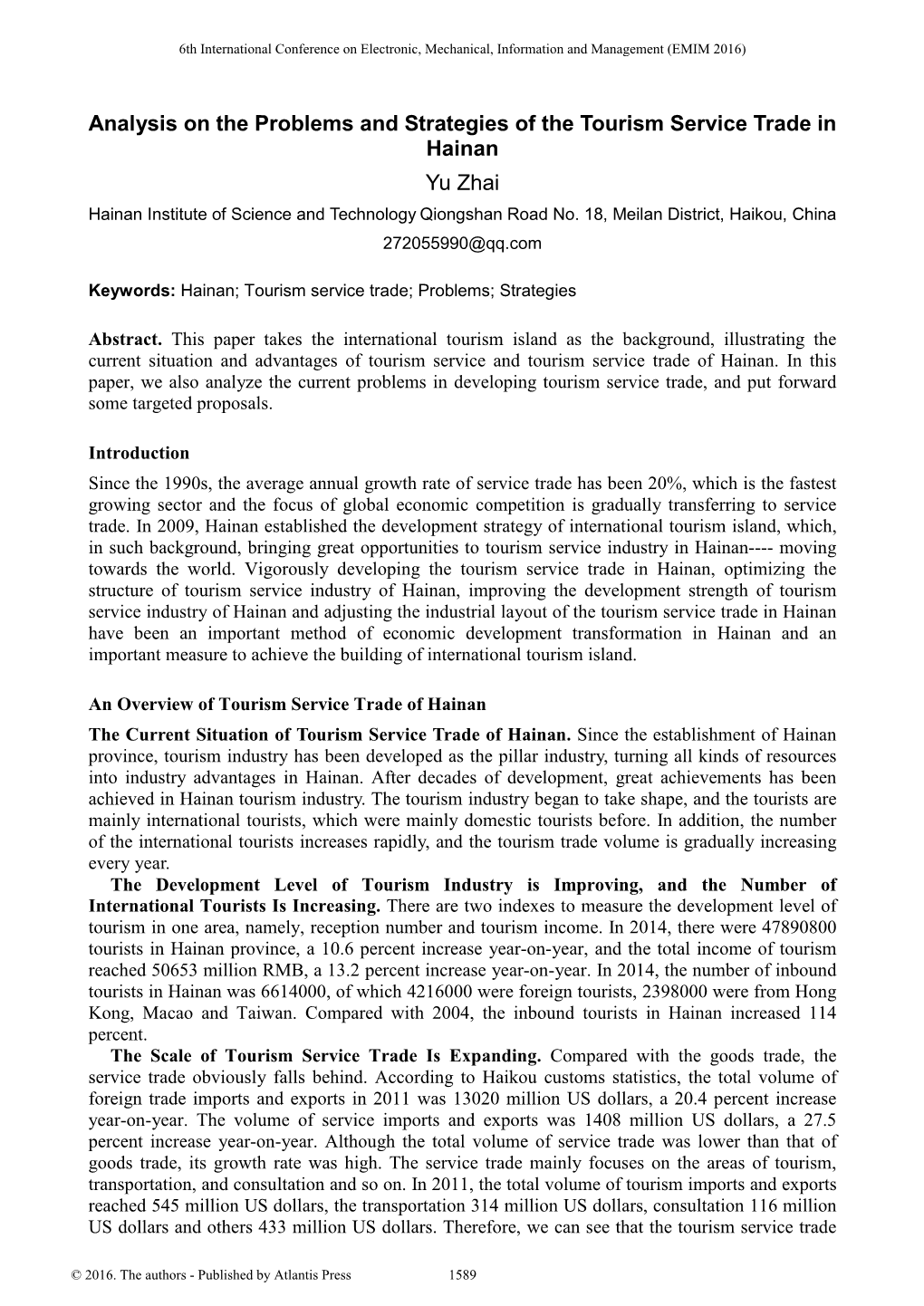 Analysis on the Problems and Strategies of the Tourism Service Trade in Hainan Yu Zhai Hainan Institute of Science and Technology Qiongshan Road No