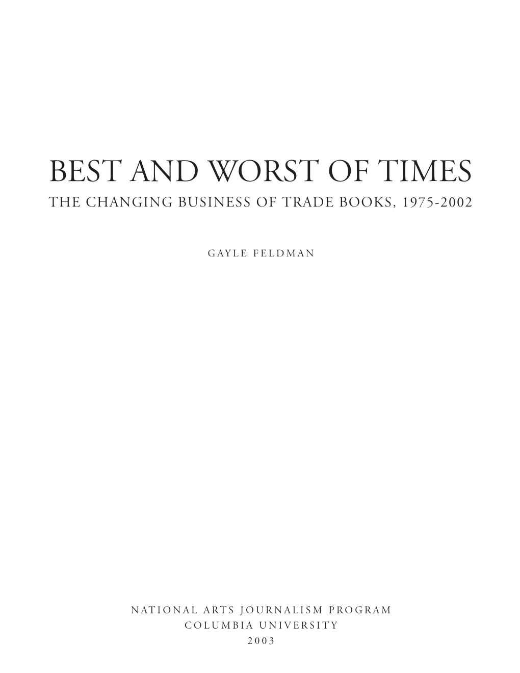 Best and Worst of Times the Changing Business of Trade Books, 1975-2002