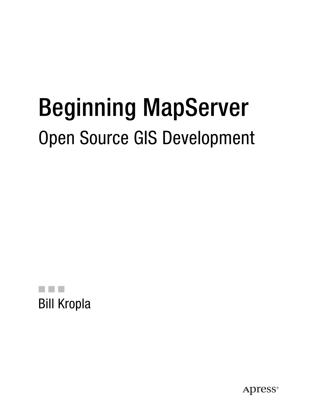 Beginning Mapserver Open Source GIS Development