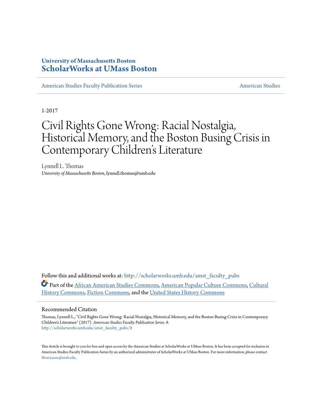 Civil Rights Gone Wrong: Racial Nostalgia, Historical Memory, and the Boston Busing Crisis in Contemporary Children’S Literature Lynnell L