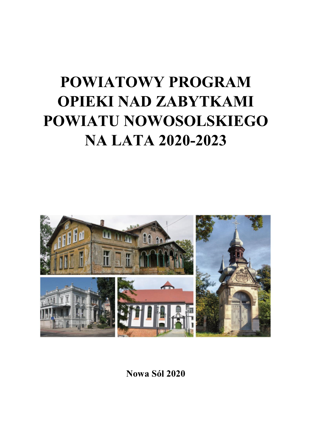 Powiatowy Program Opieki Nad Zabytkami Powiatu Nowosolskiego Na Lata 2020-2023