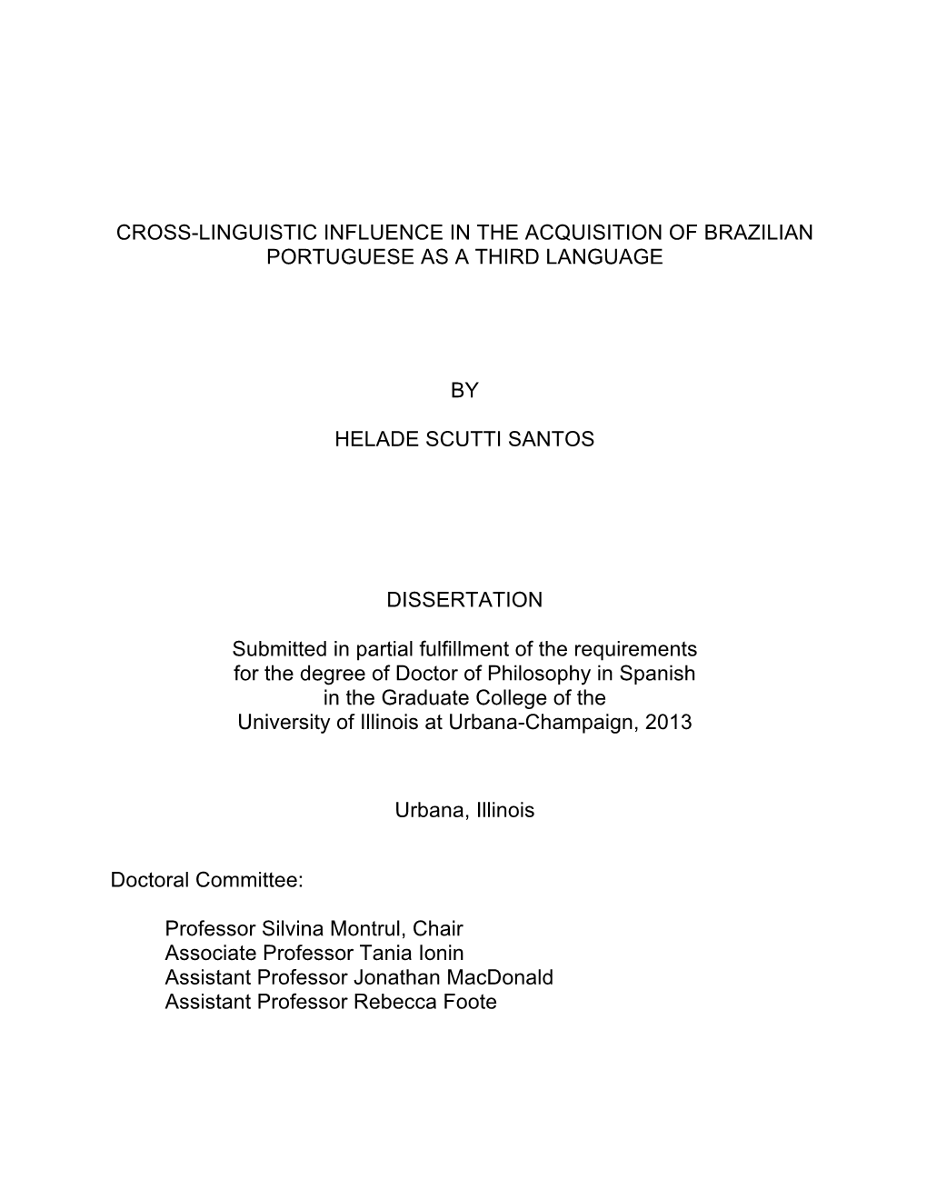 Cross-Linguistic Influence in the Acquisition of Brazilian Portuguese As a Third Language