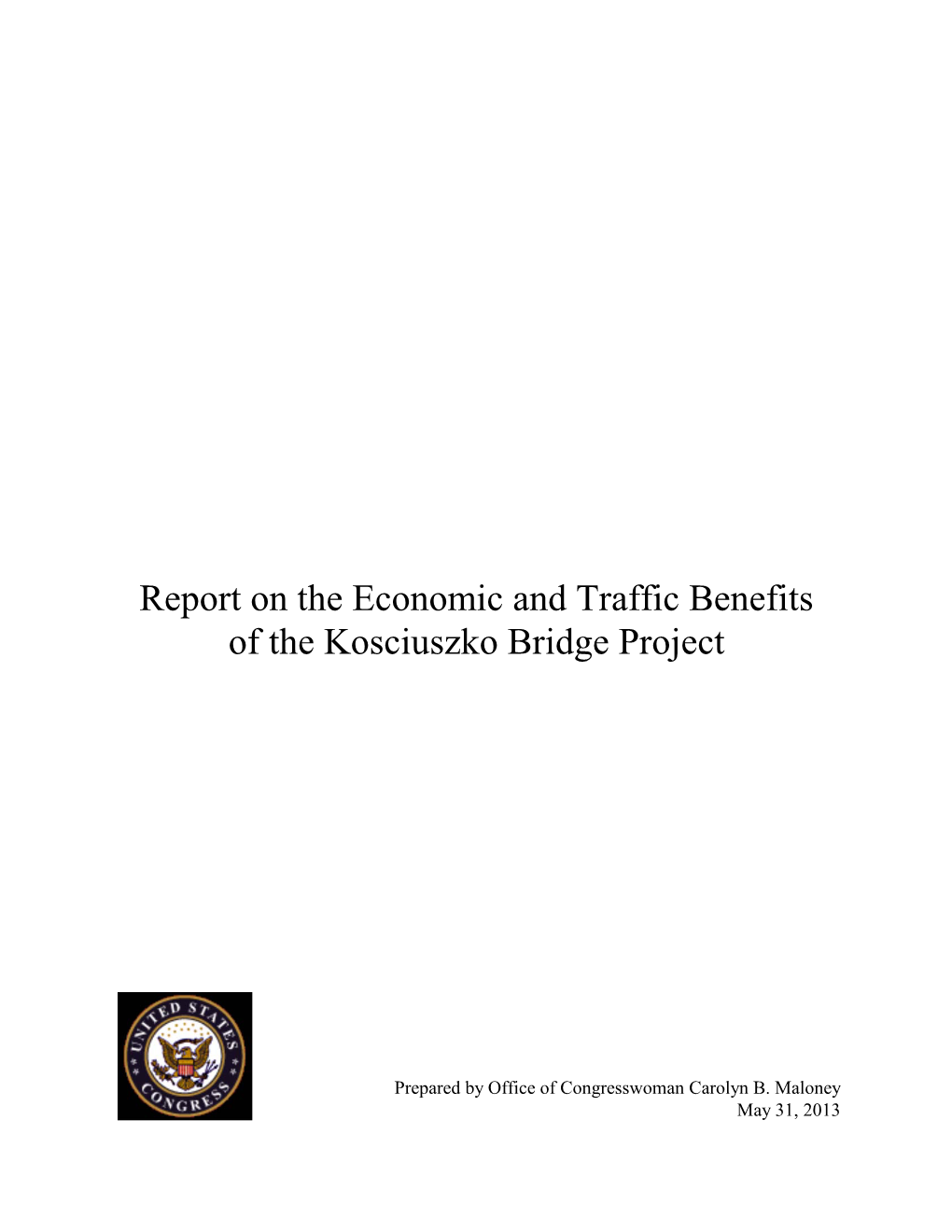 Report on the Economic and Traffic Benefits of the Kosciuszko Bridge Project