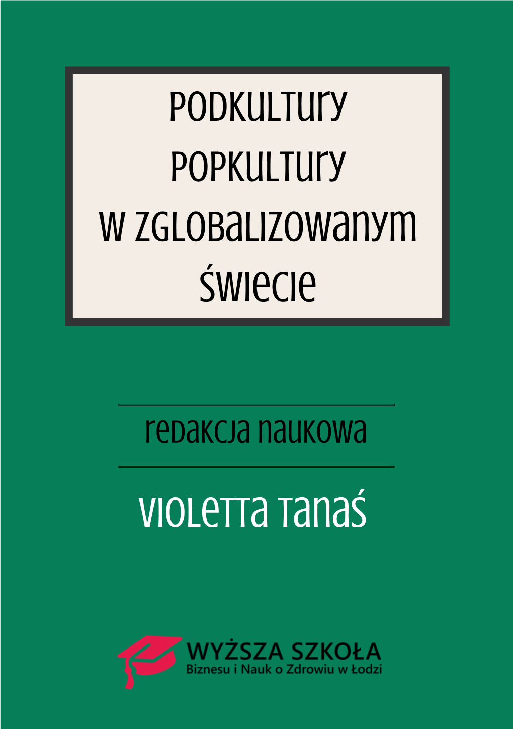 Podkultury Popkultury W Zglobalizowanym Świecie Violetta