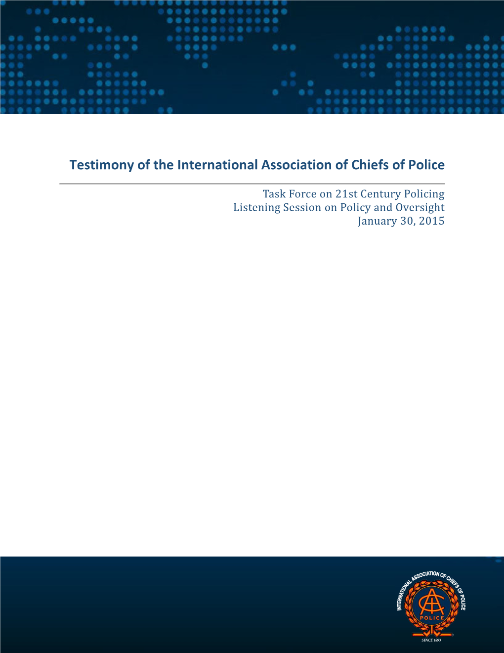 Testimony of the International Association of Chiefs of Police