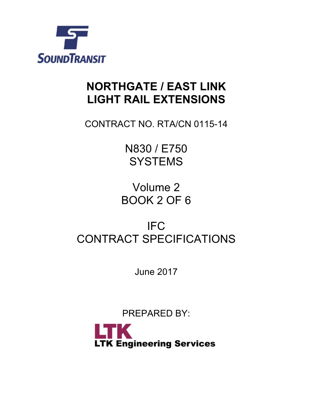 NORTHGATE / EAST LINK LIGHT RAIL EXTENSIONS N830 / E750 SYSTEMS Volume 2 BOOK 2 of 6 IFC CONTRACT SPECIFICATIONS