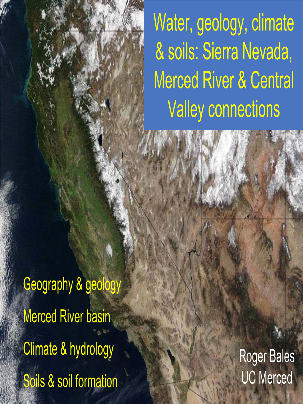 Water, Geology, Climate & Soils: Sierra Nevada, Merced River & Central