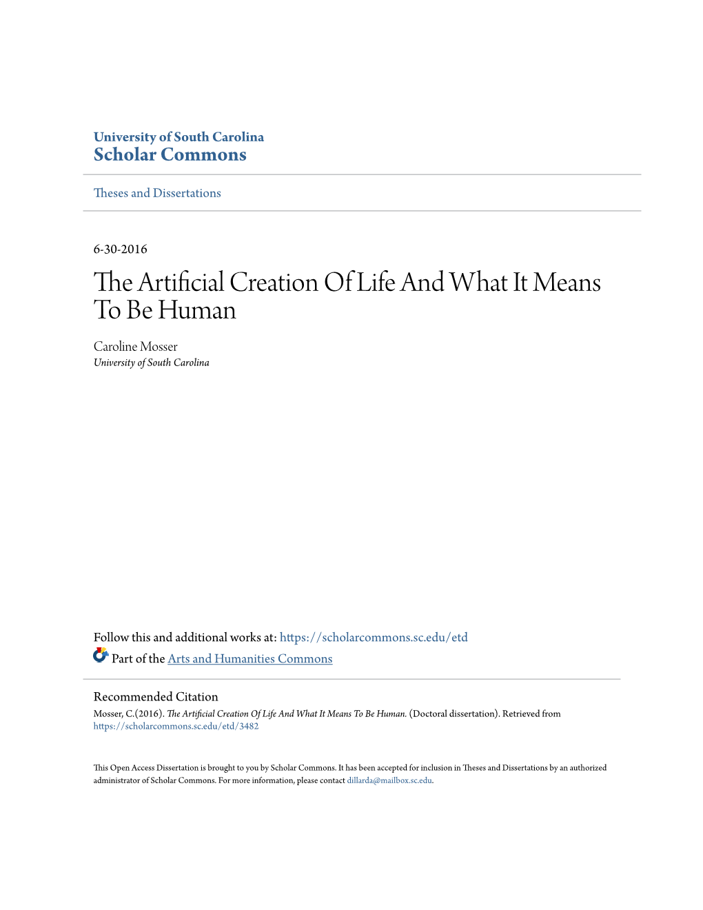 The Artificial Creation of Life and What It Means to Be Human Caroline Mosser University of South Carolina