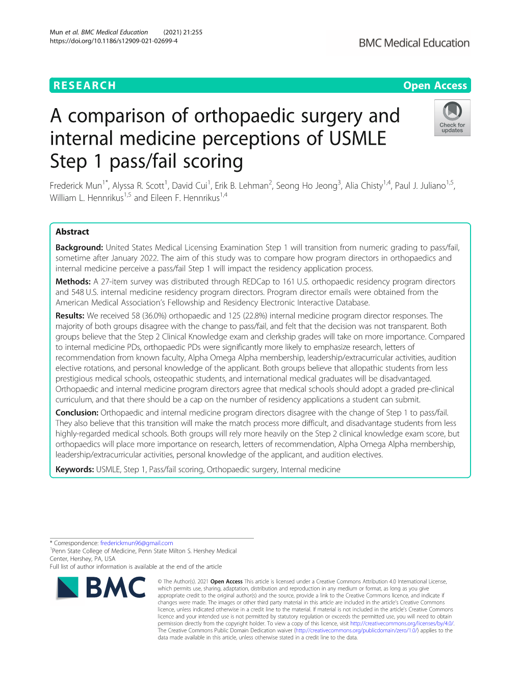 A Comparison of Orthopaedic Surgery and Internal Medicine Perceptions of USMLE Step 1 Pass/Fail Scoring Frederick Mun1*, Alyssa R
