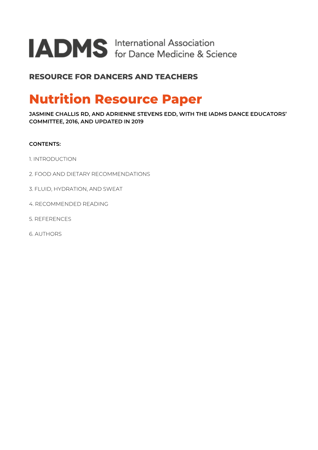 Nutrition Resource Paper JASMINE CHALLIS RD, and ADRIENNE STEVENS EDD, with the IADMS DANCE EDUCATORS’ COMMITTEE, 2016, and UPDATED in 2019