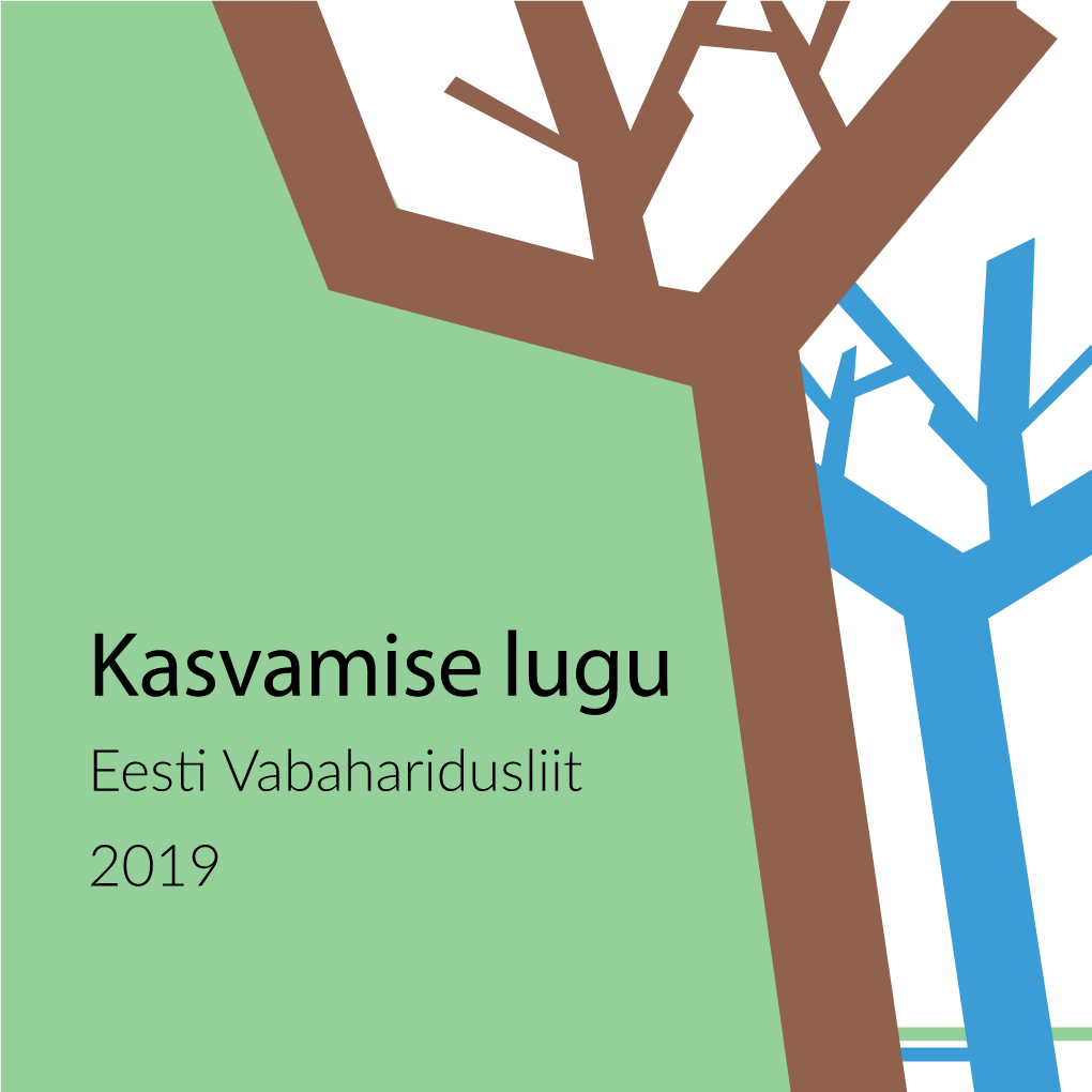 Kasvamise Lugu Eesti Vabaharidusliit 2019