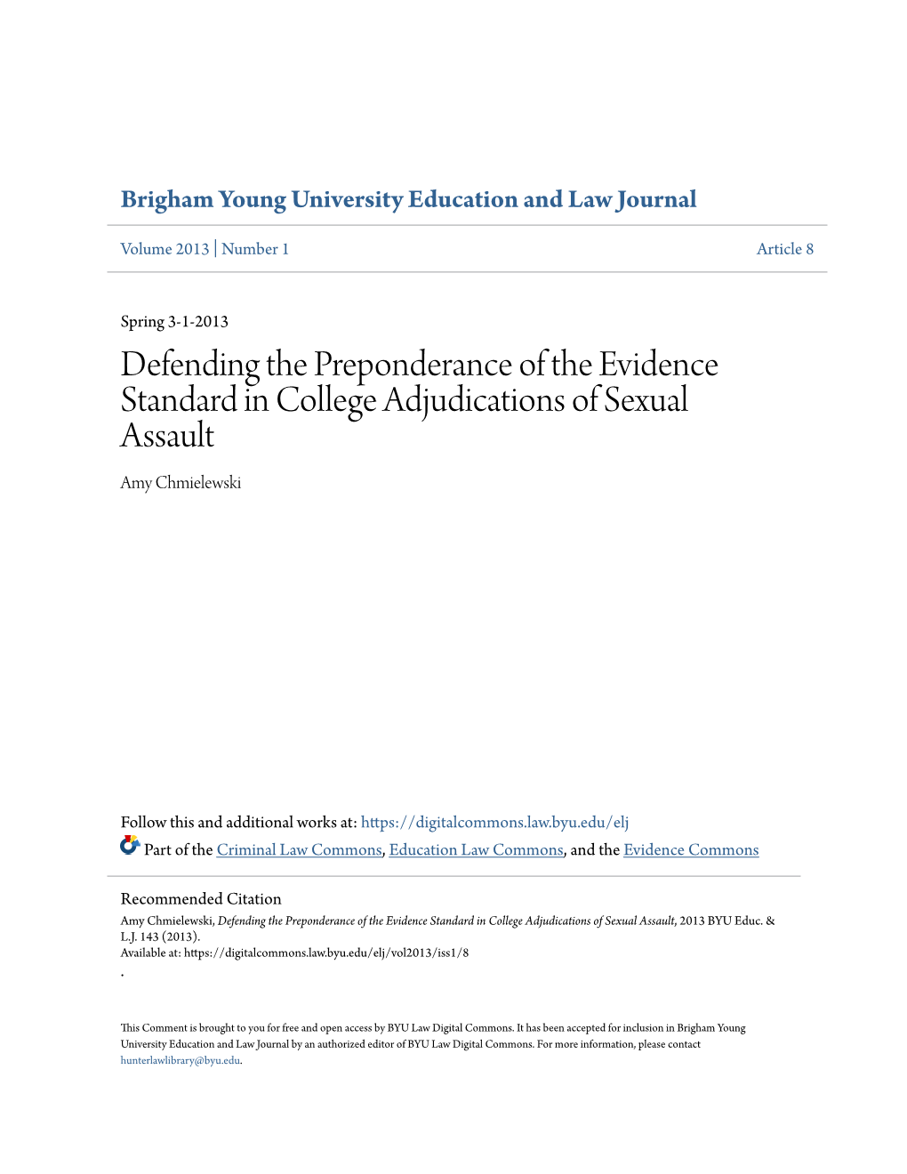 Defending the Preponderance of the Evidence Standard in College Adjudications of Sexual Assault Amy Chmielewski