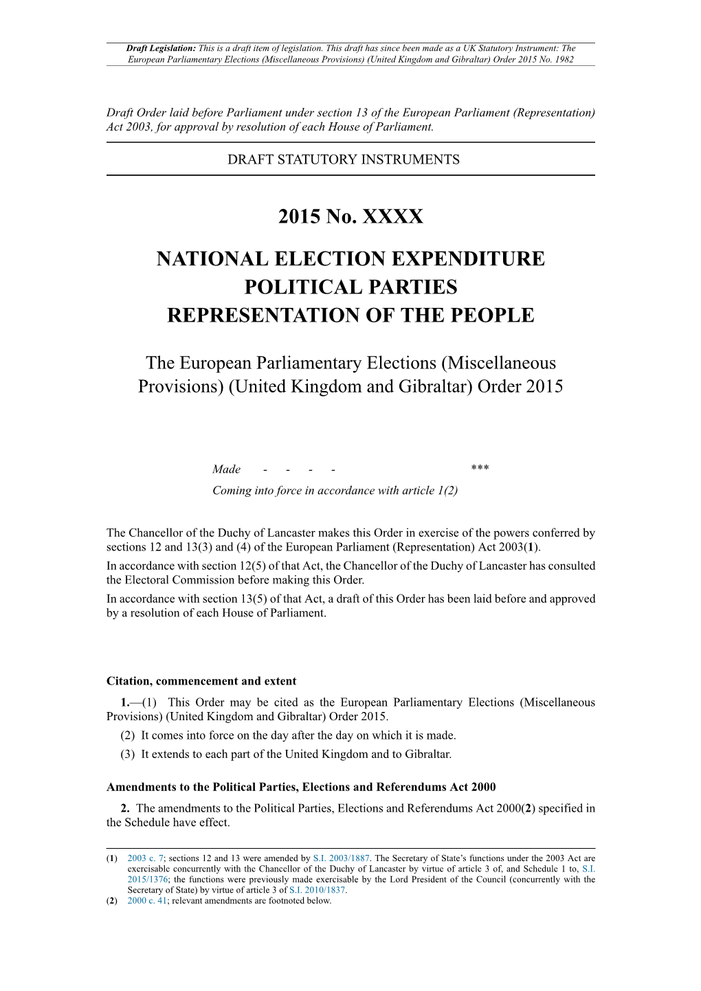 The European Parliamentary Elections (Miscellaneous Provisions) (United Kingdom and Gibraltar) Order 2015 No