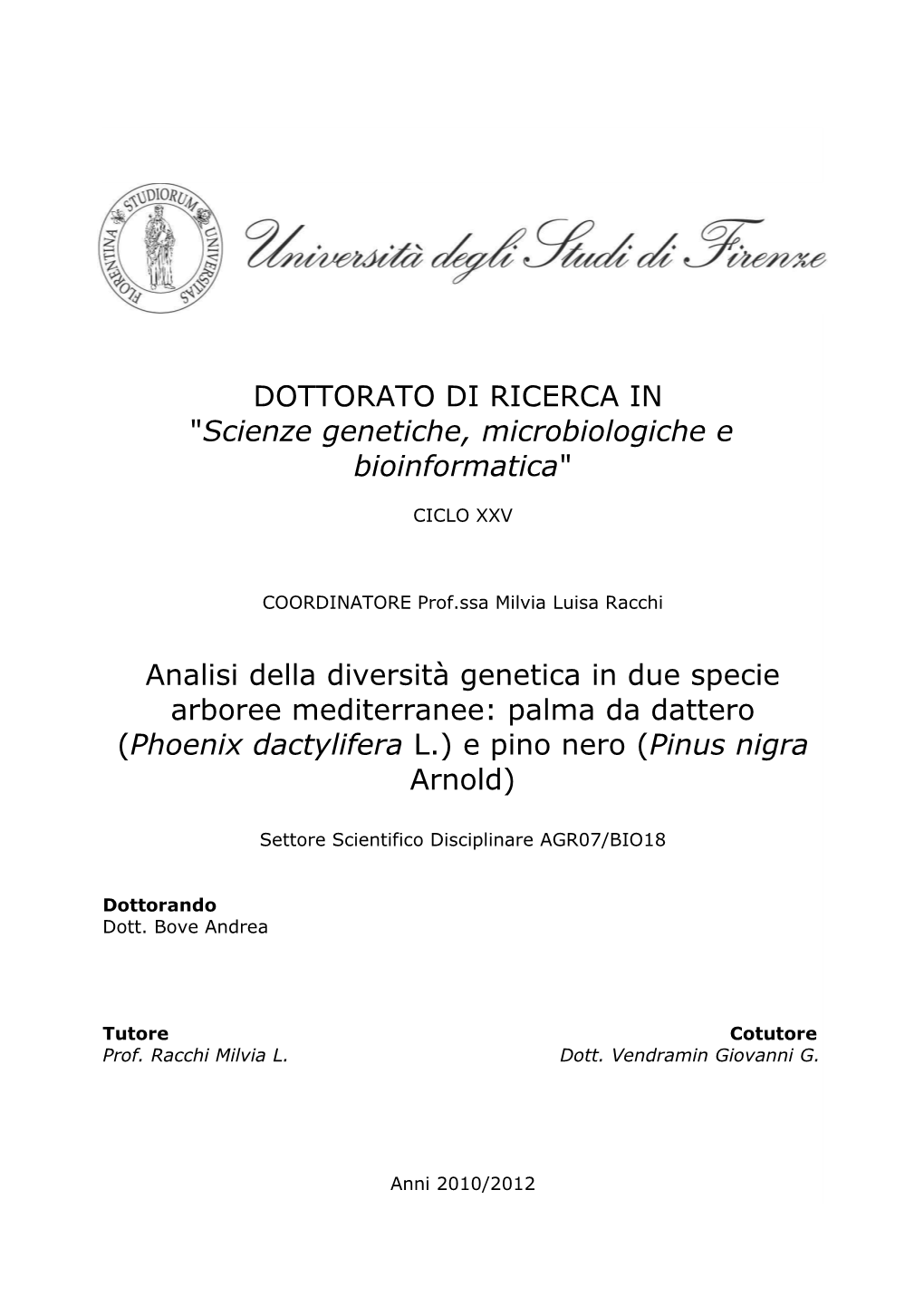 Analisi Della Diversità Genetica in Due Specie Arboree Mediterranee: Palma Da Dattero (Phoenix Dactylifera L.) E Pino Nero (Pinus Nigra Arnold)