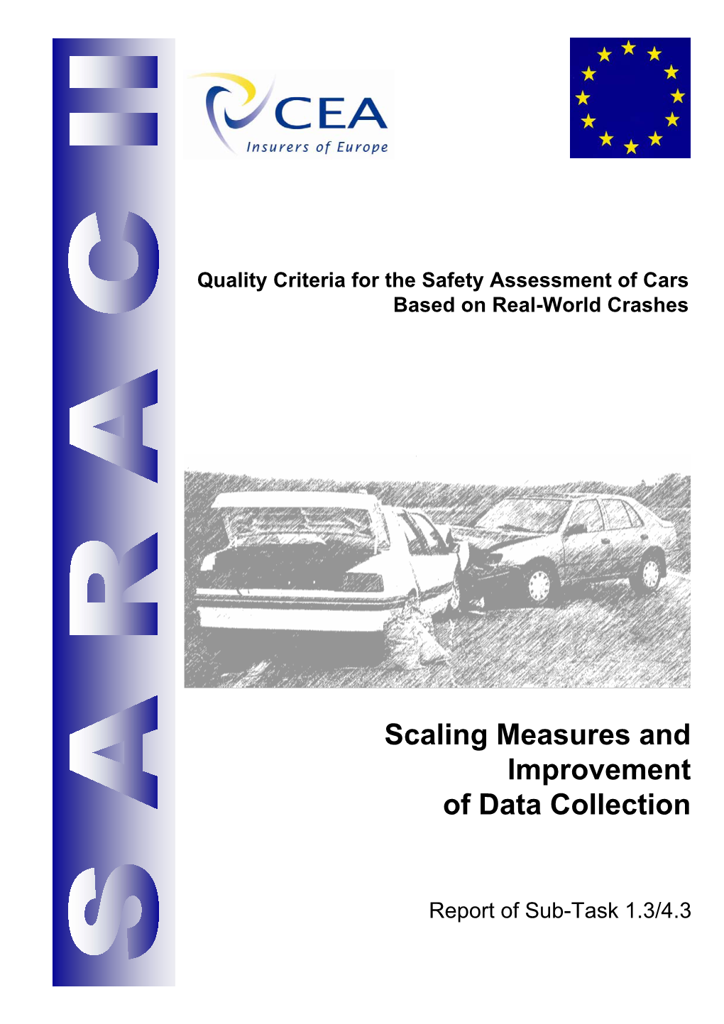 Scaling Measures and Improvement of Data Collection