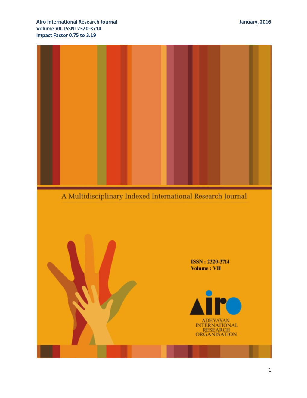 Airo International Research Journal January, 2016 Volume VII, ISSN: 2320-3714 Impact Factor 0.75 to 3.19 1
