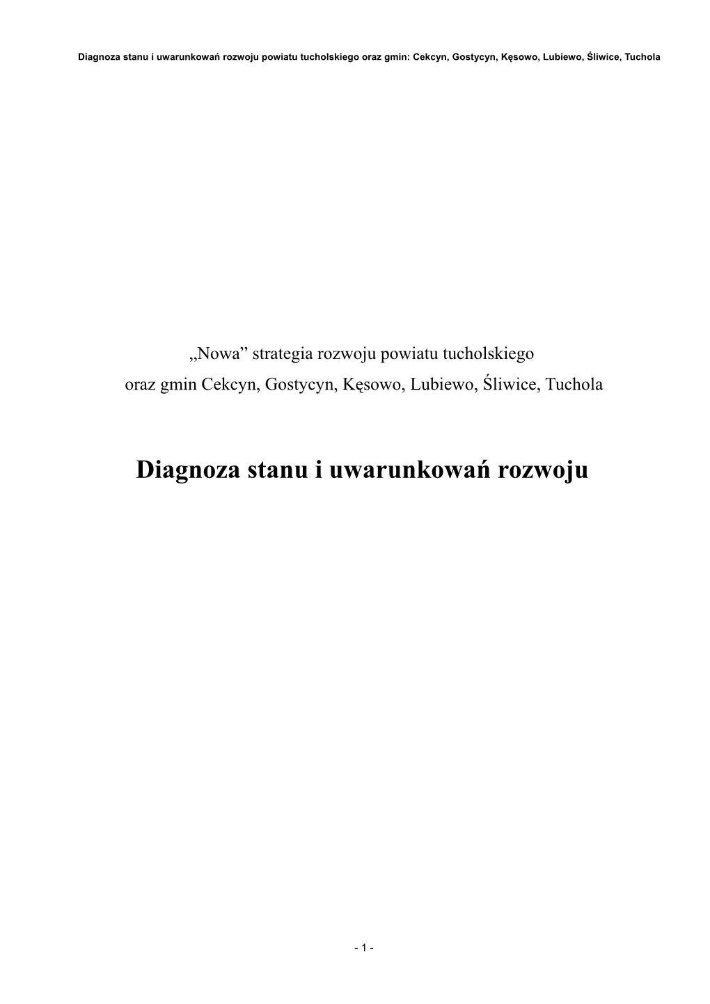 Diagnoza Stanu I Uwarunkowań Rozwoju Powiatu Tucholskiego Oraz Gmin: Cekcyn, Gostycyn, Kęsowo, Lubiewo, Śliwice, Tuchola